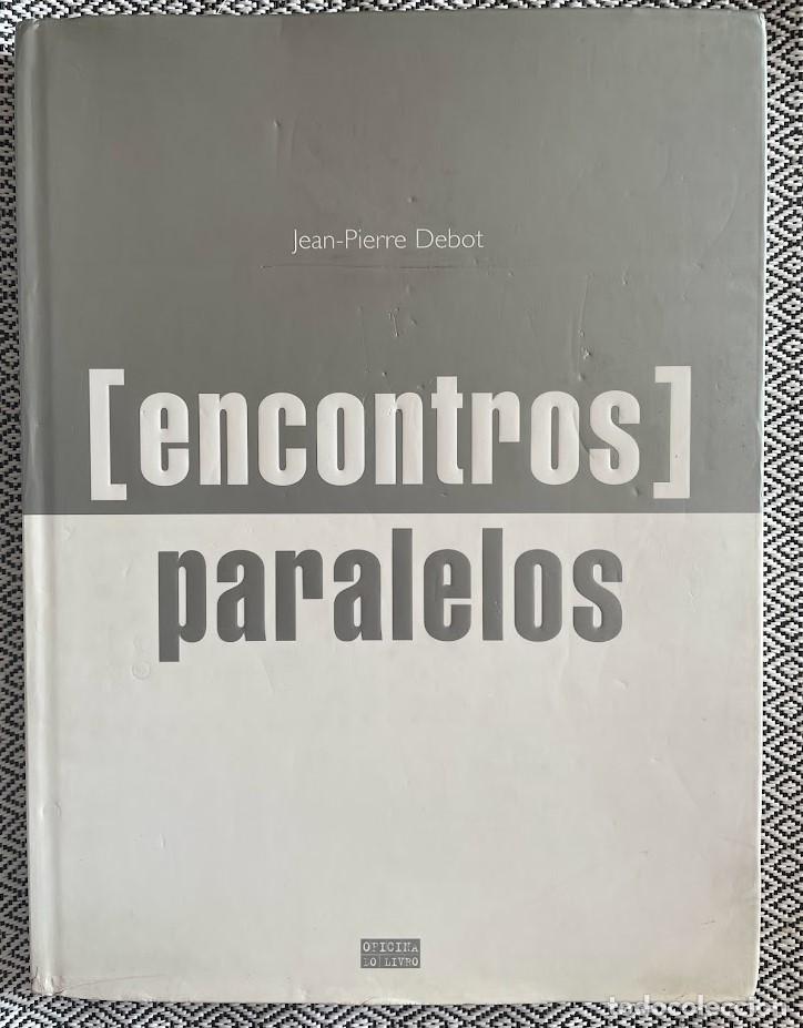 Libros de segunda mano: Encontros Paralelos &ndash; Jean-Pierre Debot | Fotografia | SIDA | Oficina do Livro
