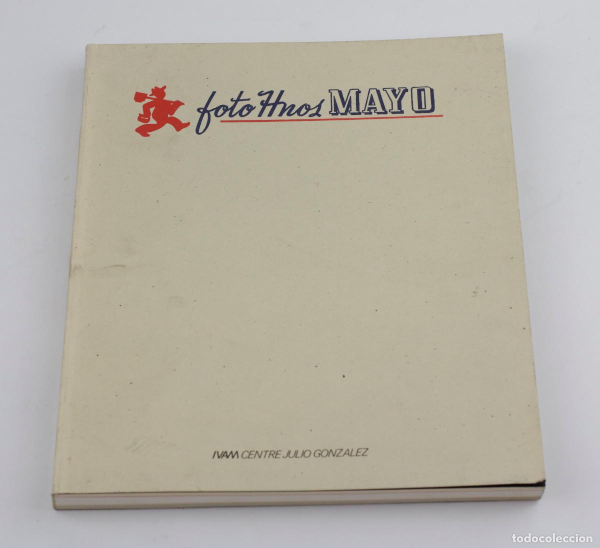 Libros de segunda mano: FOTO HERMANOS MAYO, IVAM. 1992. Cat&aacute;logo exposici&oacute;n. 26x22cm.