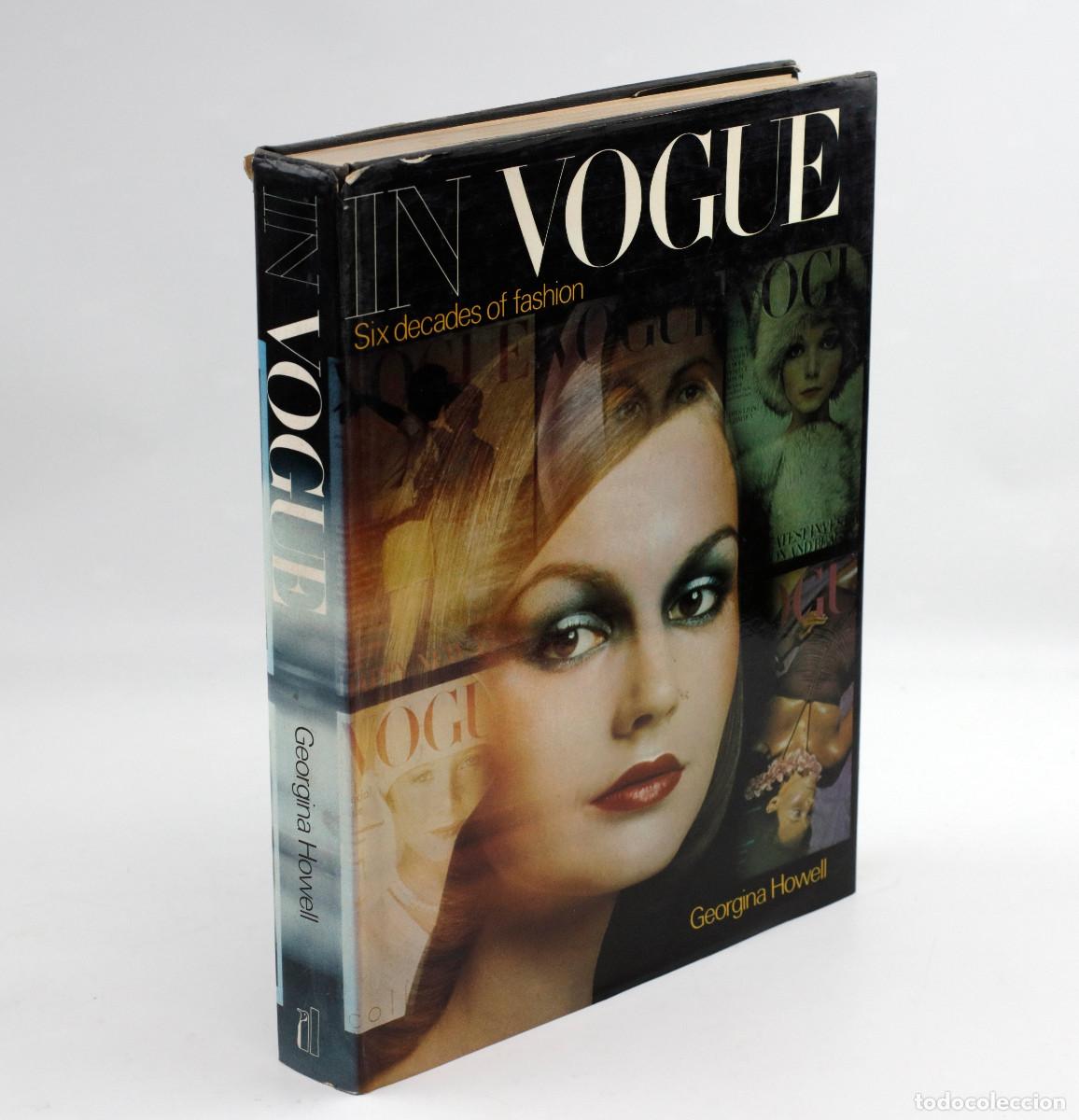 Libros de segunda mano: IN VOGUE, SIX DECADES OF FASHION. GEORGINA HOWELL. ED. 1976.
