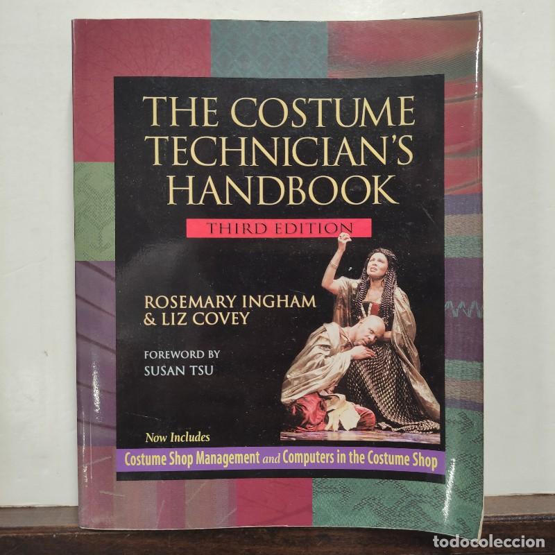 Libros de segunda mano: THE COSTUME TECHNICIAN'S HANDBOOK - R. INCGHAM & LIZ COVEY - HEINEMANN - 3&ordf; Edici&oacute;n - 2003 MODA