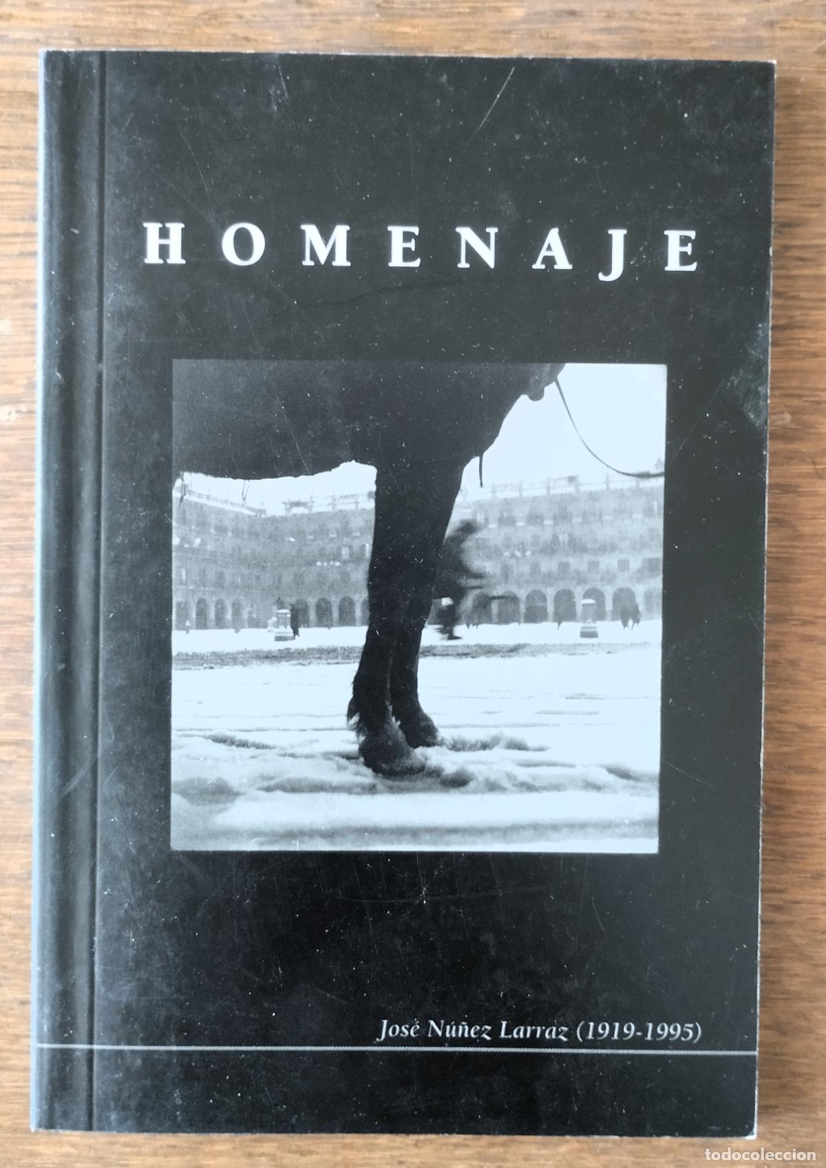 Libros de segunda mano: Homenaje. Jos&eacute; N&uacute;&ntilde;ez Larraz, 1919-1995, Salamanca. 2000,