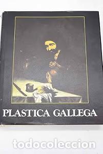 Libros de segunda mano: Pl&aacute;stica Gallega - Caja de Ahorros Municipal de Vigo - Confederaci&oacute;n Espa&ntilde;ola de Cajas de Ahorros
