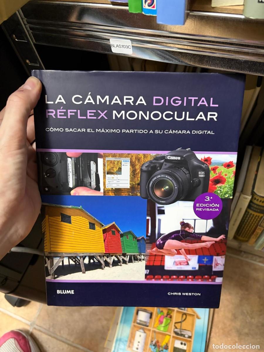 Libros de segunda mano: BLAS103C - LA C&Aacute;MARA DIGITAL R&Eacute;FLEX MONOCULAR - Chris Weston - Blume