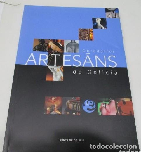 Libros de segunda mano: Obradoiros Artes&aacute;ns de Galicia - Galicia. Direcci&oacute;n General de Patrimonio Cultural - Xunta de Galici