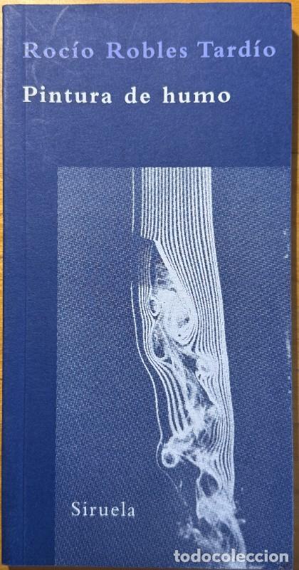 Libros de segunda mano: Pintura de humo: Trenes y estaciones en los or&iacute;genes del arte moderno - Roc&iacute;o Robles - Siruela