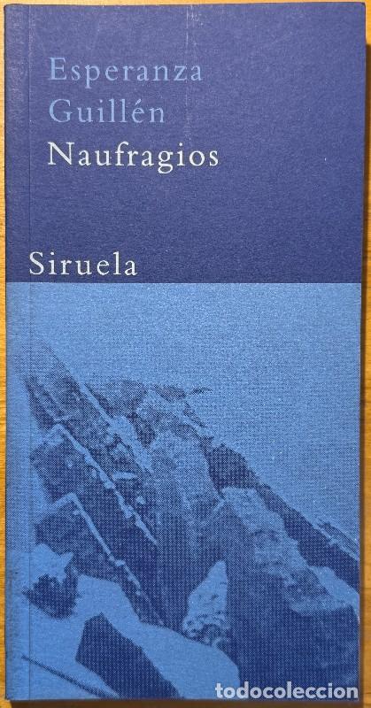 Libros de segunda mano: Naufragios - Esperanza Guill&eacute;n - Siruela - La Biblioteca Azul serie m&iacute;nima, 4