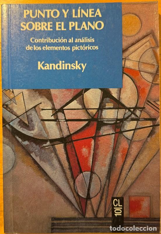 Libros de segunda mano: Punto y l&iacute;nea sobre el plano: Contribuci&oacute;n al an&aacute;lisis de los elementos pict&oacute;ricos - Kandinsky