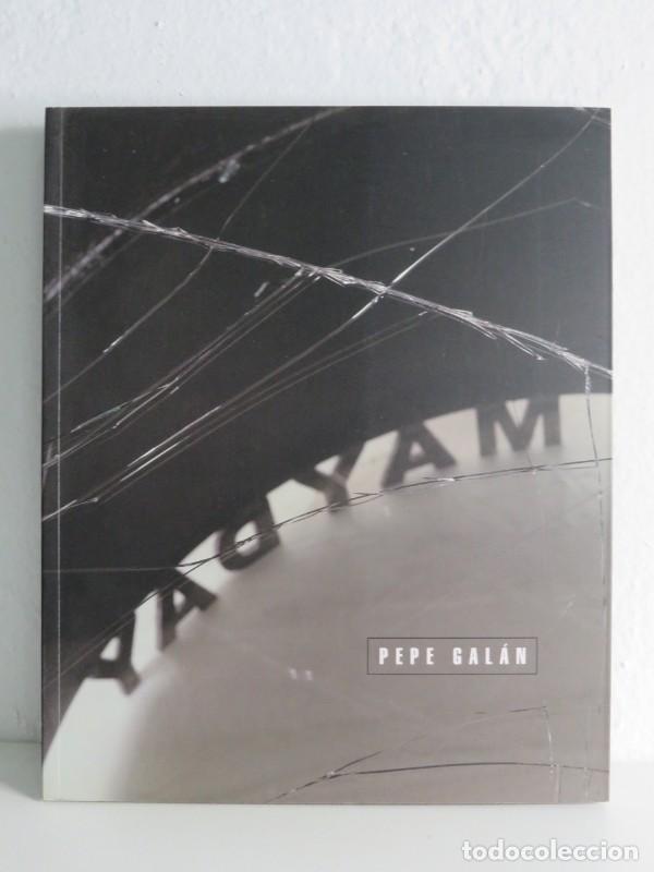 Libros de segunda mano: Pepe Gal&aacute;n (Mayday): Libro de la Exposici&oacute;n Monogr&aacute;fica &rdquo;MAYDAY&rdquo; - Jos&eacute; Gal&aacute;n Su&aacute;rez - Caixanova - 2