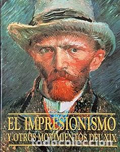 Libros de segunda mano: El Impresionismo Y Otros Movimientos Del Siglo XIX - Varios - Espasa-calpe - 1998
