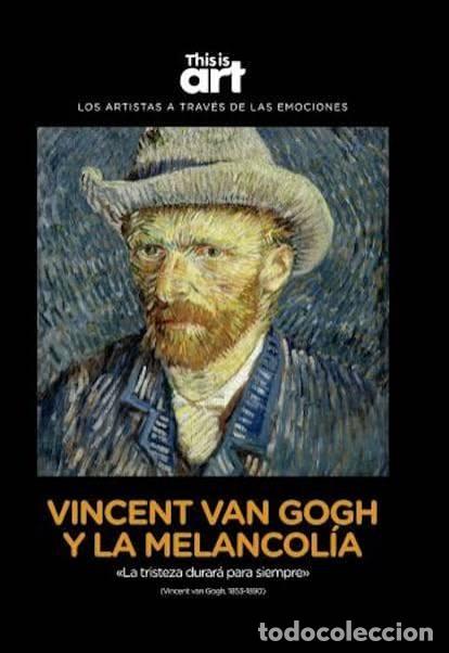 Libros de segunda mano: This is Art: Vincent Van Gogh y la melancol&iacute;a - Ramon Gener - El Pais