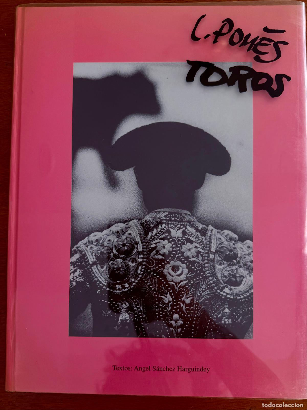 Libros de segunda mano: Toros. Leopoldo Pom&eacute;s / Texto Angel S&aacute;nchez Harguindey