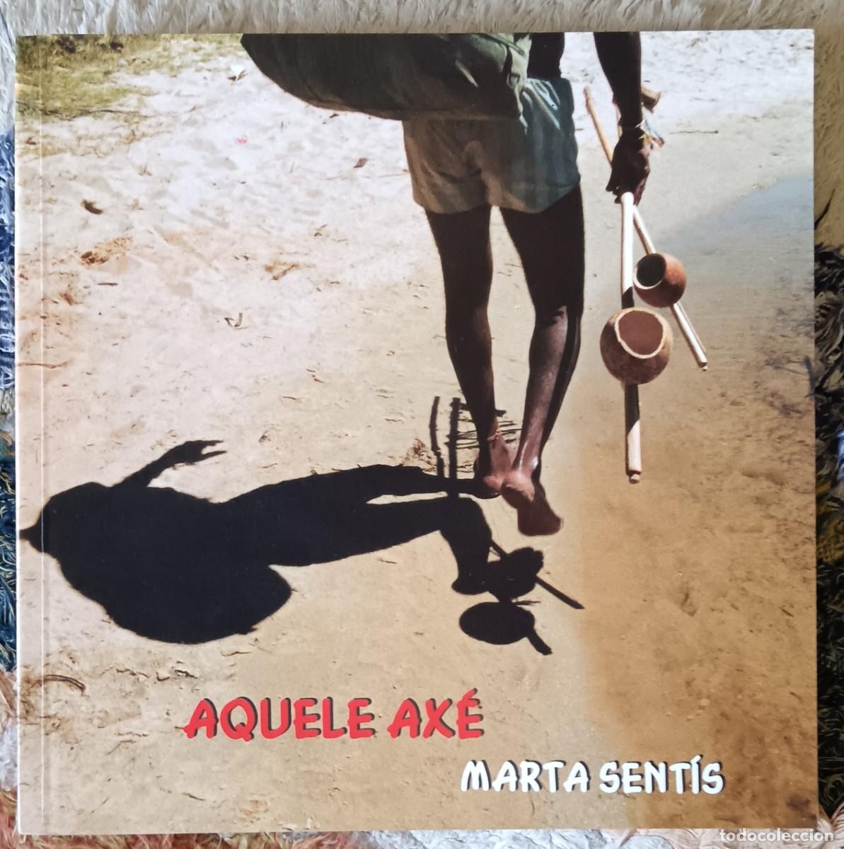 Libros de segunda mano: Aquele Ax&eacute;. Marta Sent&iacute;s