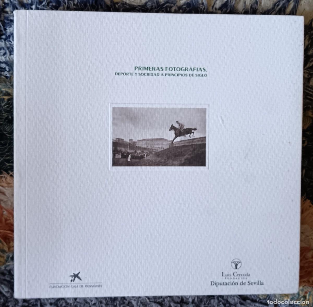 Libros de segunda mano: Primeras fotograf&iacute;as. Deporte y sociedad a principios de siglo. Fundaci&oacute;n Lu&iacute;s Cernuda