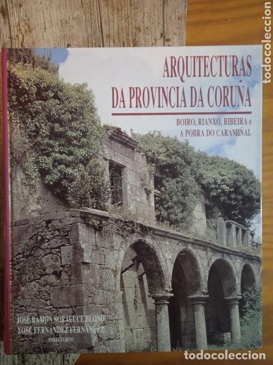Libros de segunda mano: Arquitecturas Da Provincia Da Coru&ntilde;a Vol. II: Boiro, Rianxo, Ribeira e A Pobra - Jos&eacute; Ram&oacute;n Soraluce