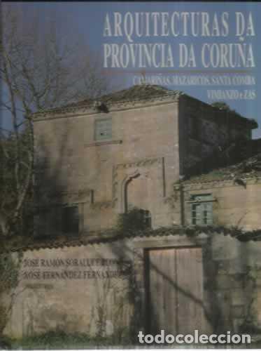 Libros de segunda mano: Arquitecturas da provincia da Coru&ntilde;a X: Comarca de Terras de Soneira e Xallas - J.r. Soraluce Blond