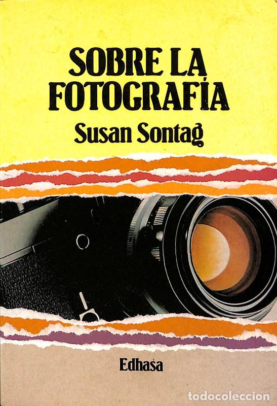 Libros de segunda mano: Sobre la fotograf&iacute;a - Susan Sontag - Edhasa - Perspectivas