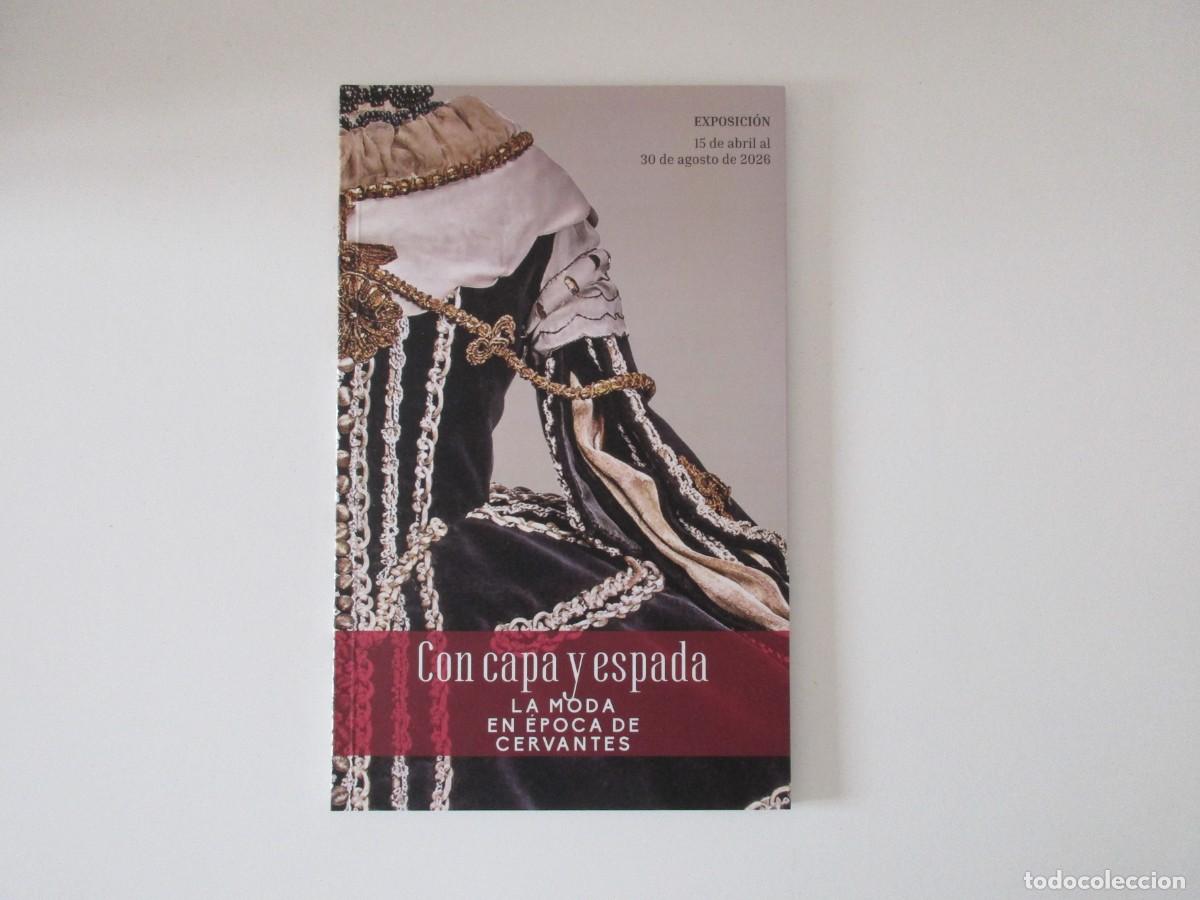 Libros de segunda mano: LA MODA EN LA EPOCA DE CERVANTES - CON CAPA Y ESPADA - IMPECABLE CATALOGO