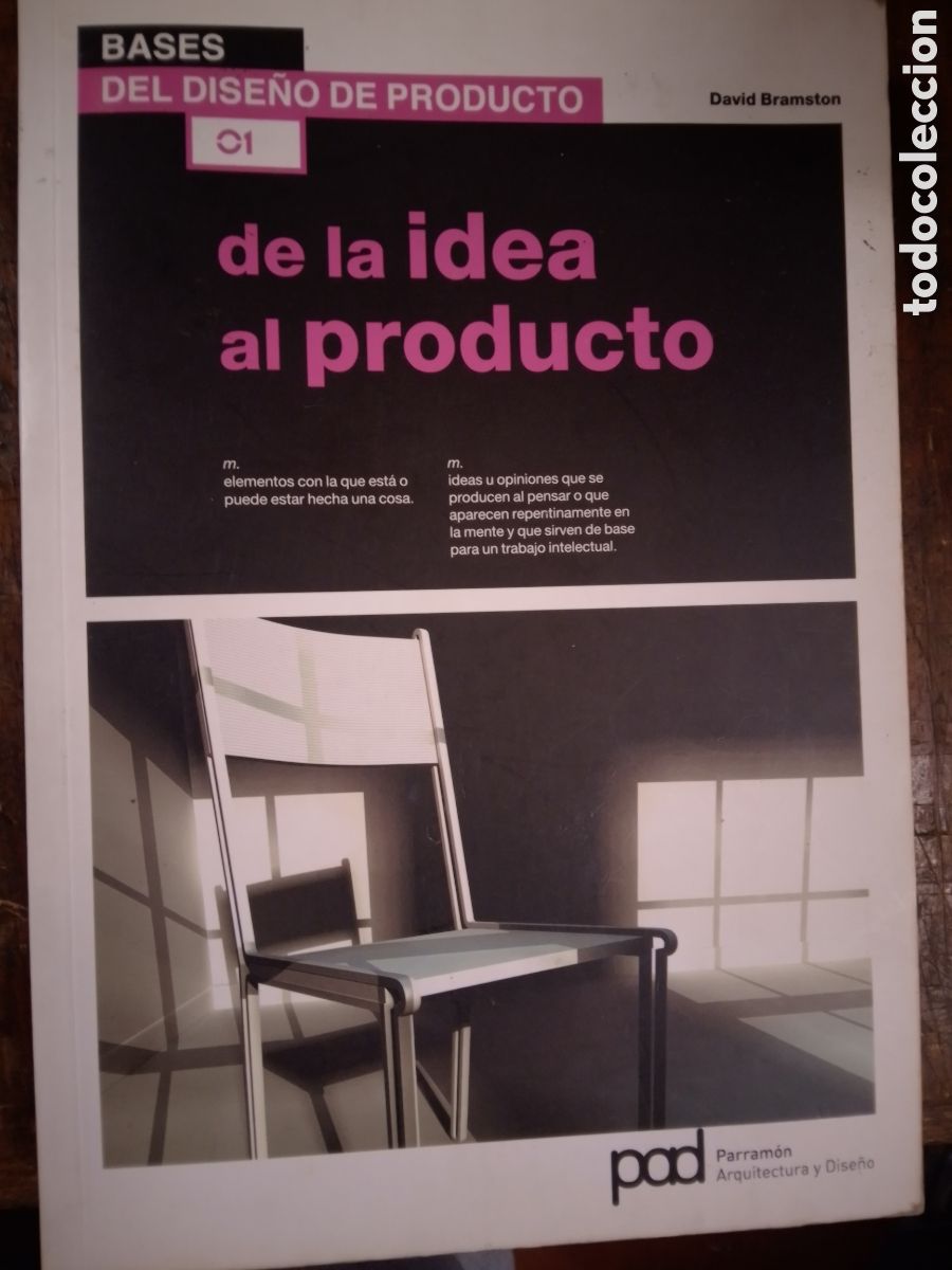 Libros de segunda mano: DE LA IDEA AL PRODUCTO. BRAMSTON, DAVID. PARRAMON. 2010