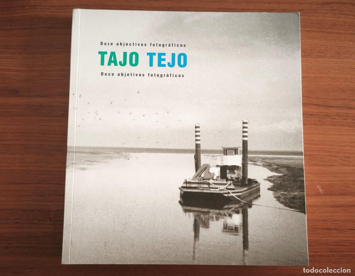 Libros de segunda mano: TAJO / TEJO. DOCE OBJETIVOS FOTOGR&Aacute;FICOS