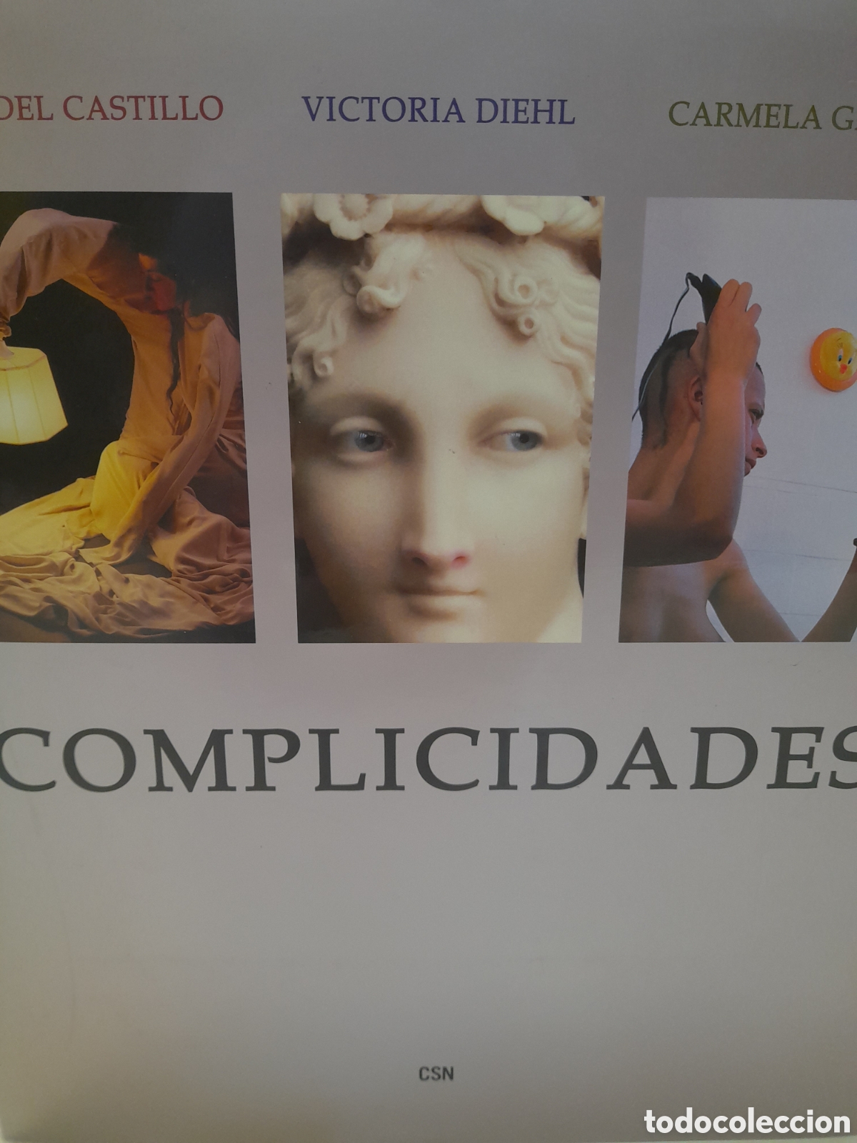 Libros de segunda mano: Naia del Castillo, Victoria Diehl y Carmela Garc&iacute;a. Complicidades