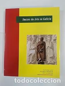 Libros de segunda mano: Imaxes Da Arte en Galicia - Jos&eacute; Carlos Valle P&eacute;rez - Fundaci&oacute;n Barri&eacute; - Catalogaci&oacute;n Arqueol&oacute;gica