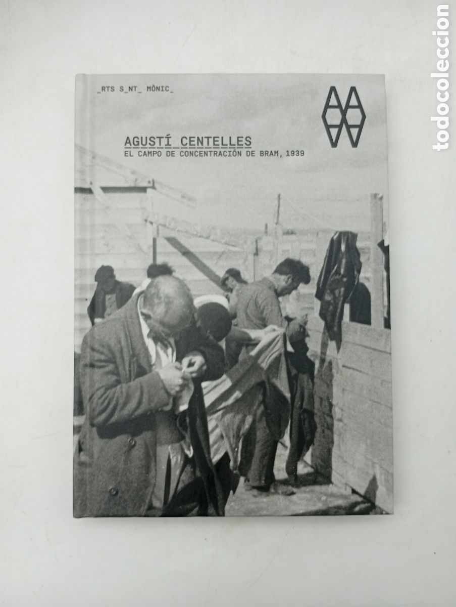 Libros de segunda mano: Agust&iacute; Centelles campo concentraci&oacute;n de Bram 1939