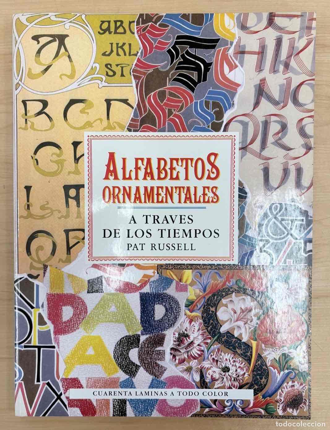 Libros de segunda mano: ALFABETOS ORNAMENTALES A TRAV&Eacute;S DE LOS TIEMPOS. PAT RUSSEL, LIBSA, 1989