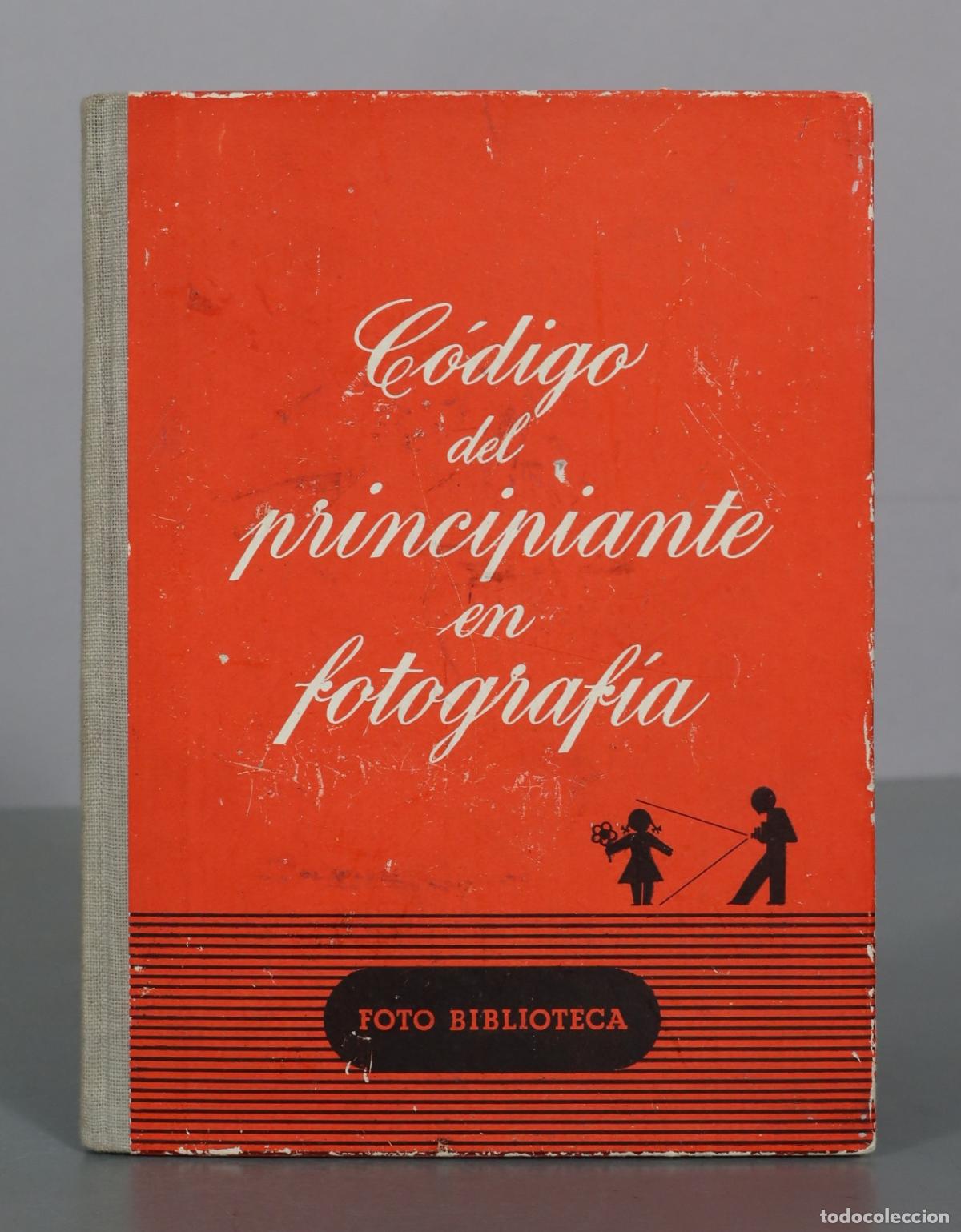 Libros de segunda mano: Codigo del principiante en fotografia - Marcel Natkin - Ediciones Omega