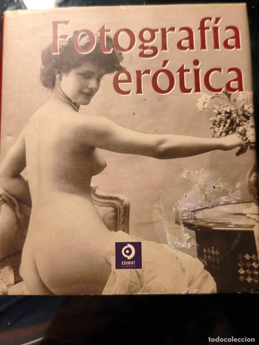 Libros de segunda mano: LIBRO FOTOGRAF&Iacute;A ER&Oacute;TICA ANTIGUA - Alexandre Dupouy traducio al espa&ntilde;ol por Julio Paredes.