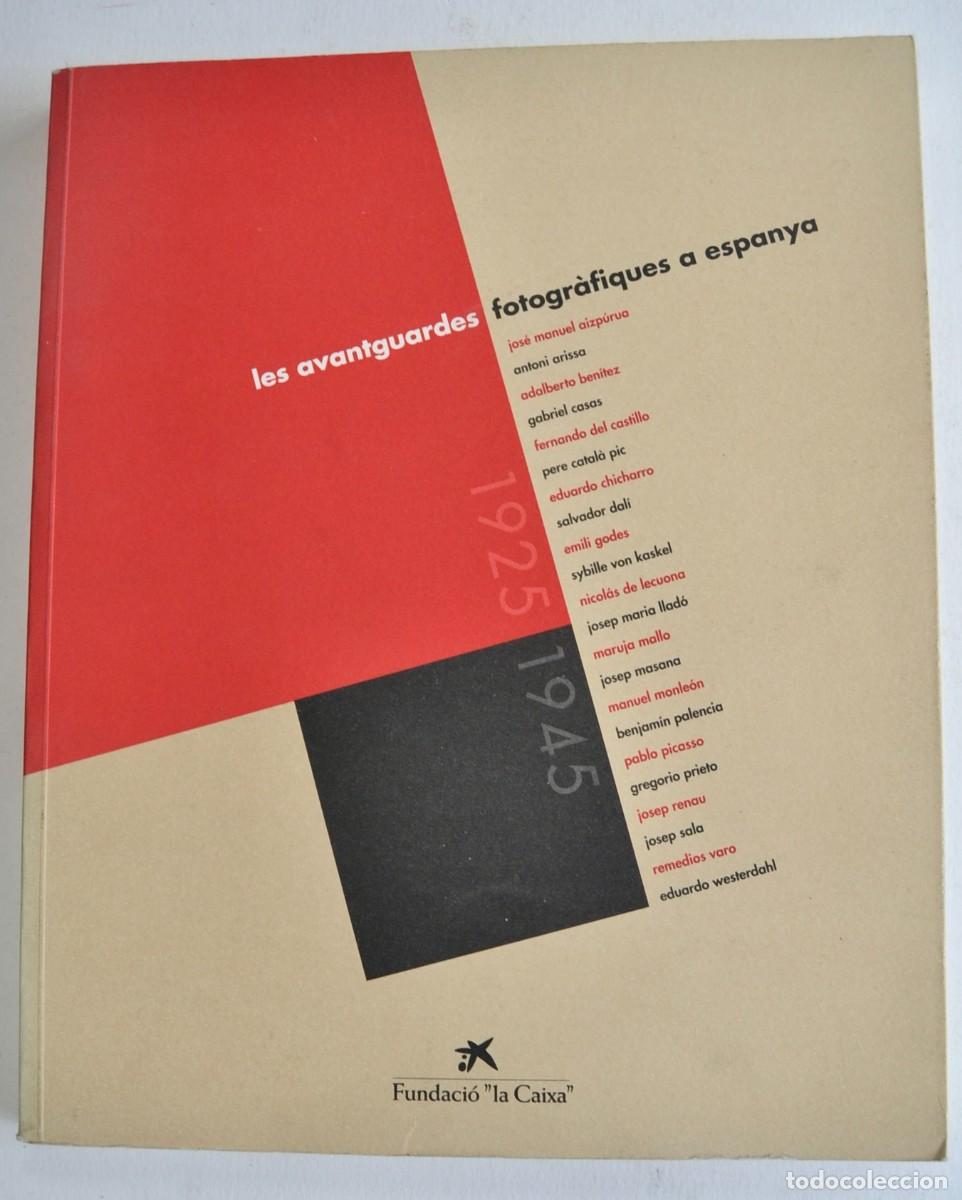 Libros de segunda mano: Cat&aacute;logo Exposici&oacute;n: Les Avantguardes Fotogr&agrave;fiques a Espanya, 1925-1945. Fundaci&oacute; La Caixa. 1997