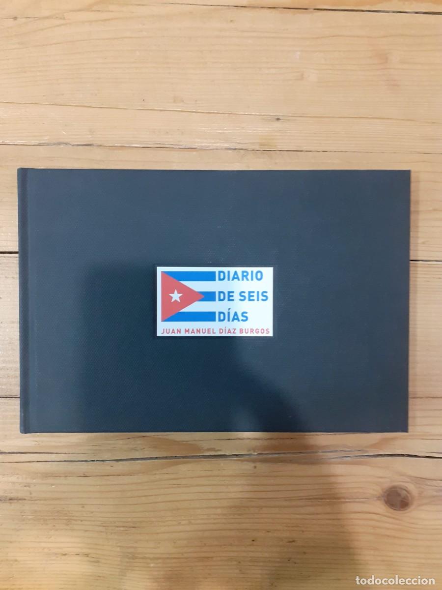 Libros de segunda mano: Diario de seis d&iacute;as, de Juan Manuel D&iacute;az Burgos