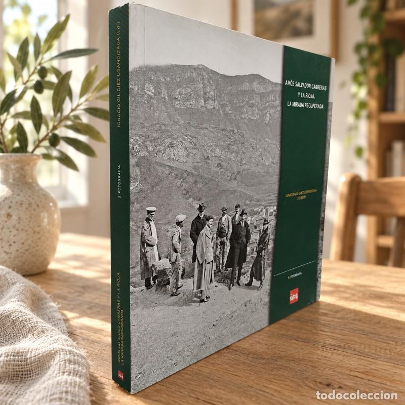 Libros de segunda mano: Am&oacute;s Salvador Carreras y la Rioja: La Mirada Recuperada - Ignacio Gil-diez Usandizaga - IER - Fotogr
