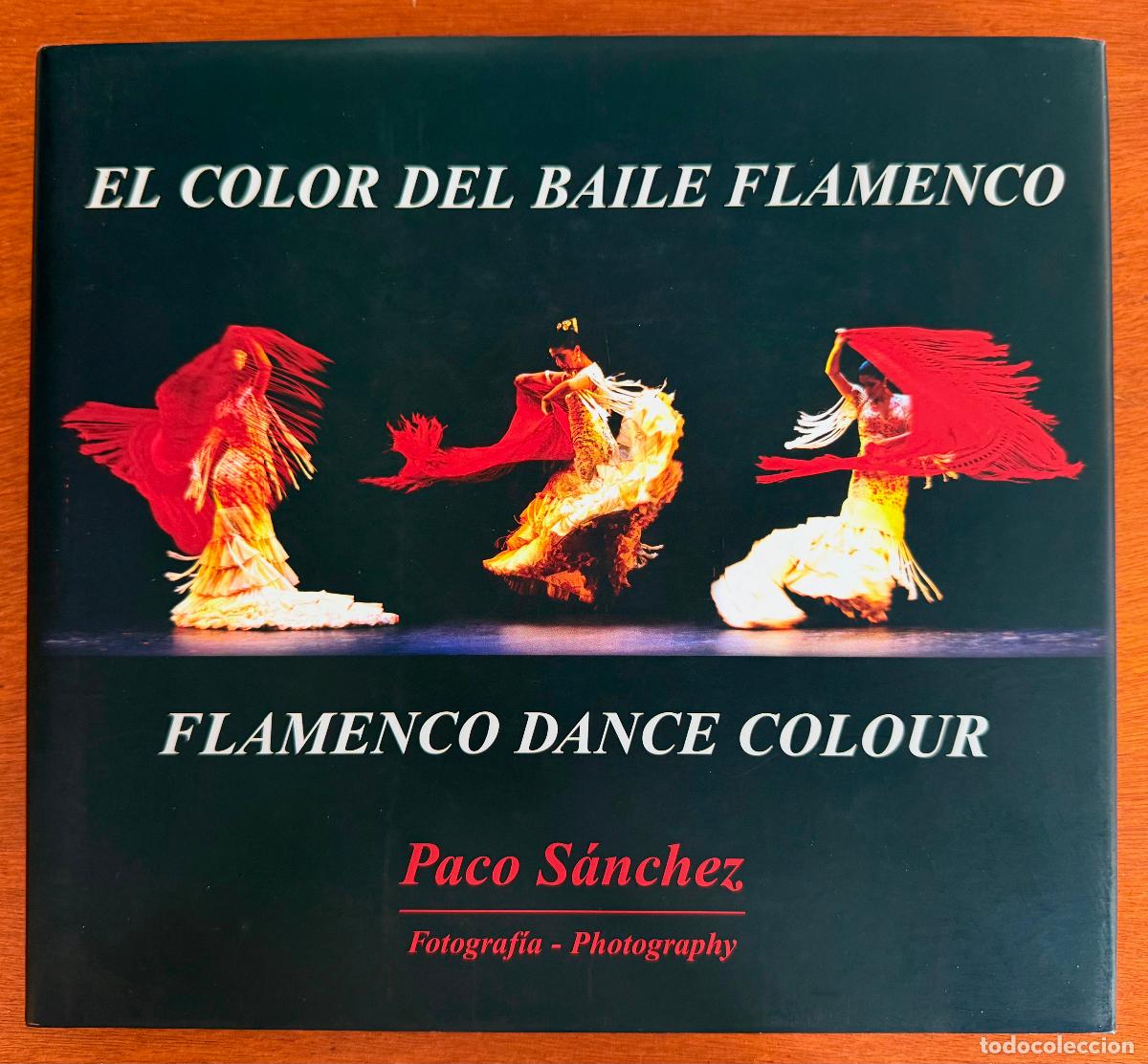 Libros de segunda mano: El color del baile flamenco. Paco S&aacute;nchez Texto en ingl&eacute;s y castellano