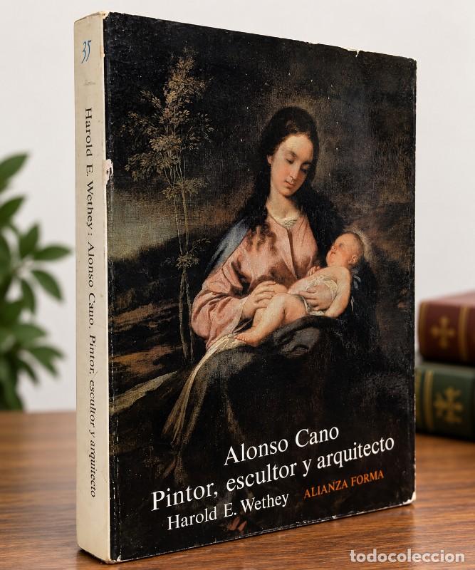 Libros de segunda mano: Alonso Cano : Pintor, Escultor y Arquitecto - Harold E. Wethey - Alianza Editorial - Forma, 35