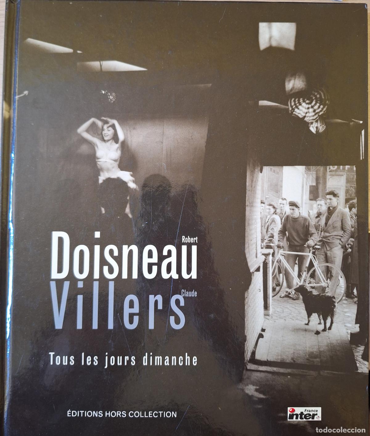 Libros de segunda mano: TOUS LES JOURS DIMANCHE. - DOISNEAU/VILLERS, Robert/Claude.