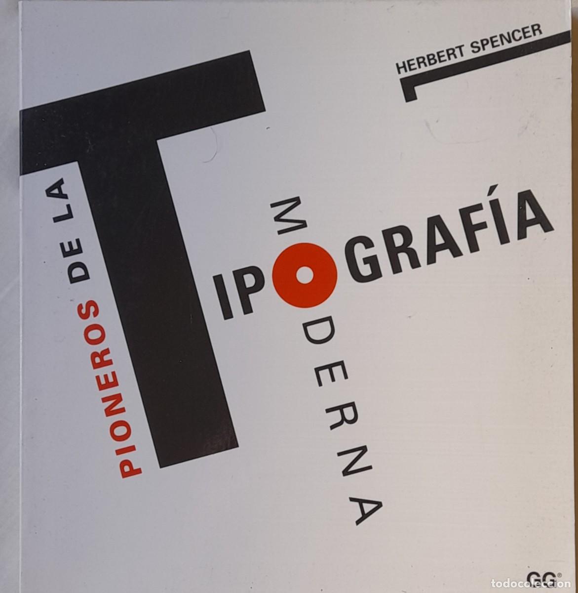 Libros de segunda mano: Pioneros de la tipograf&iacute;a moderna. Herbert Spencer. GG 1995