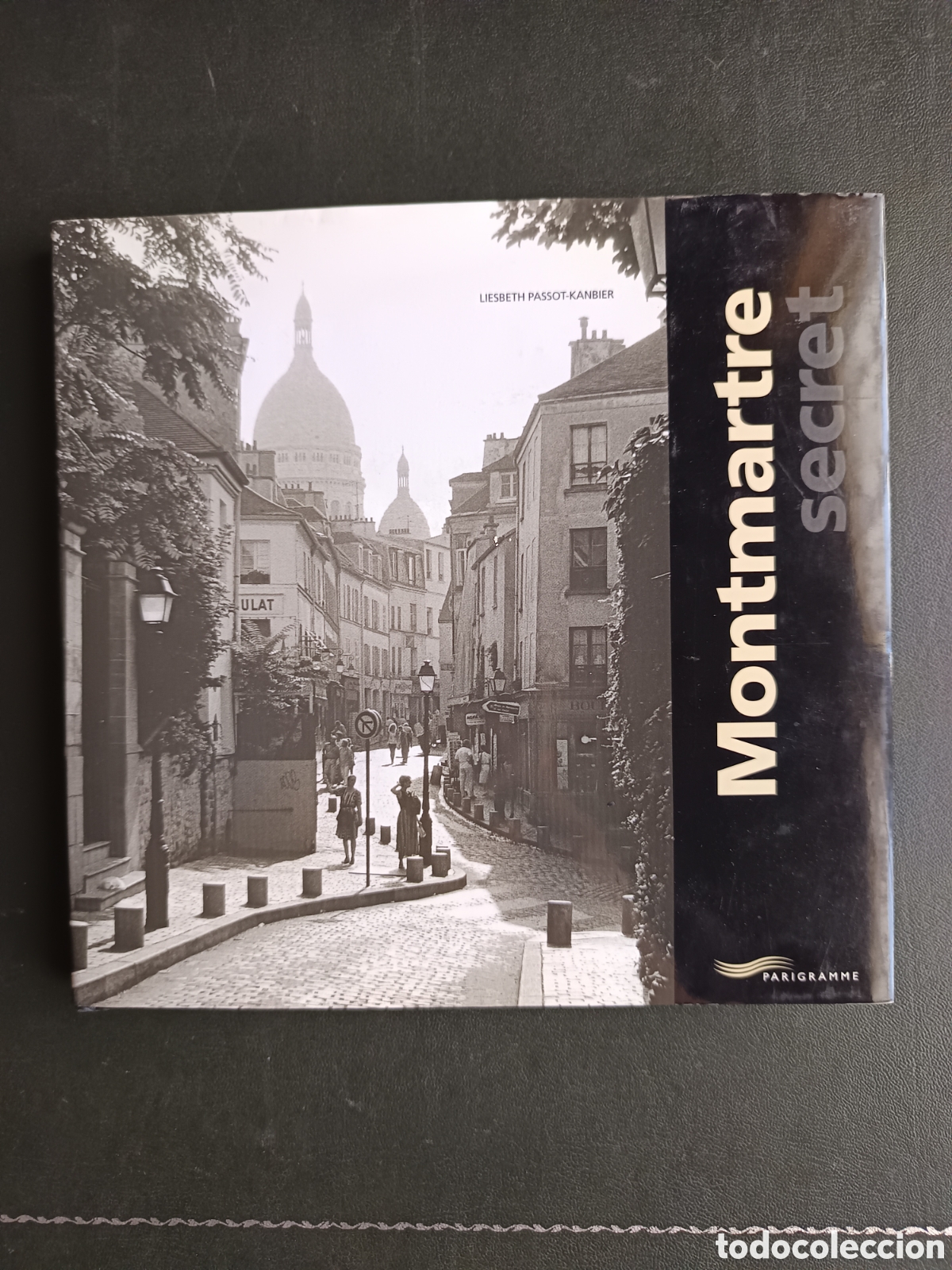Libros de segunda mano: MONTMARTE SECRET . PAR&Iacute;S . LIESBETH PASSOT-KANBIER.