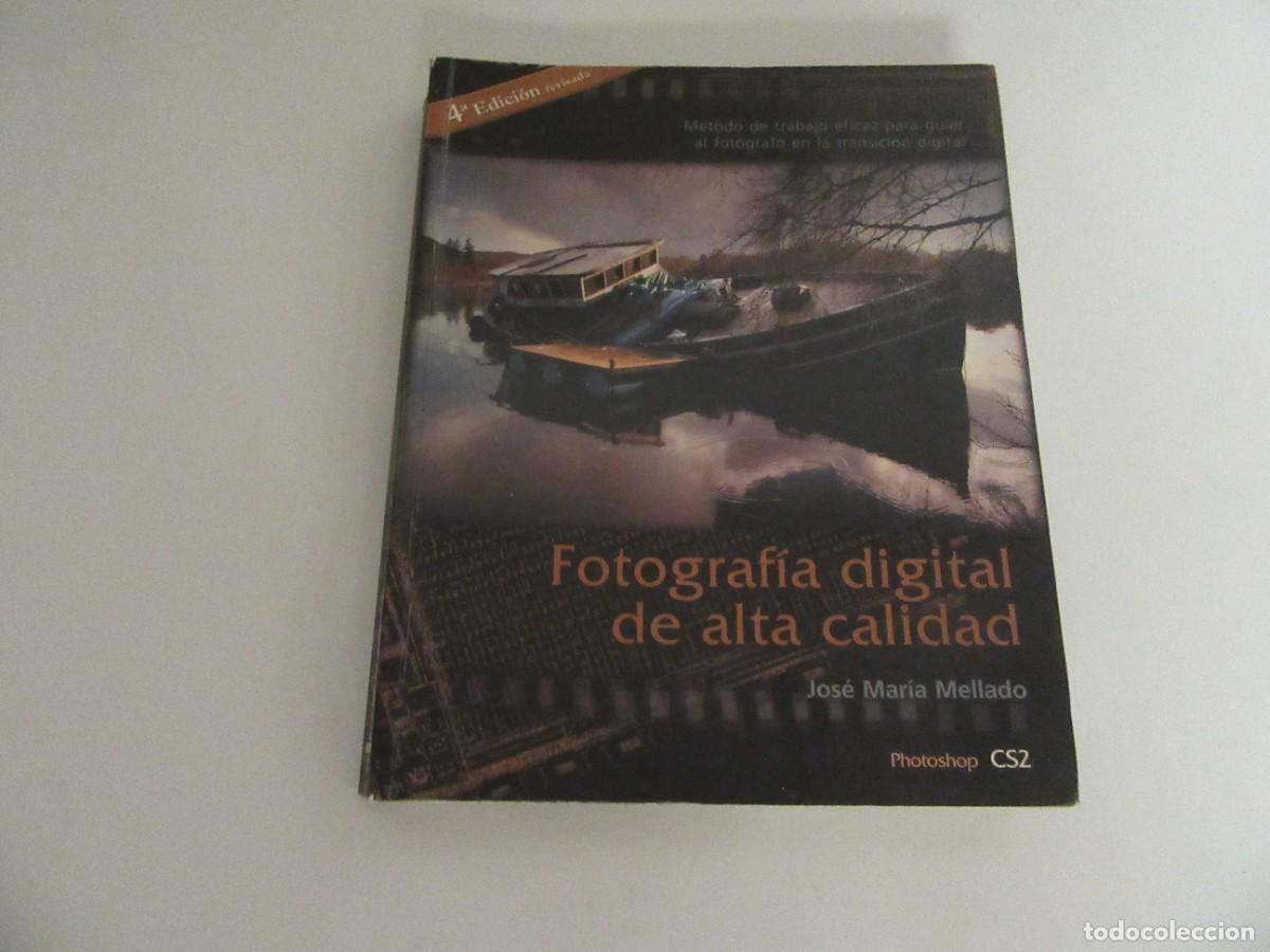 Libros de segunda mano: Fotografia Digital de alta calidad - Jose Maria Mellado