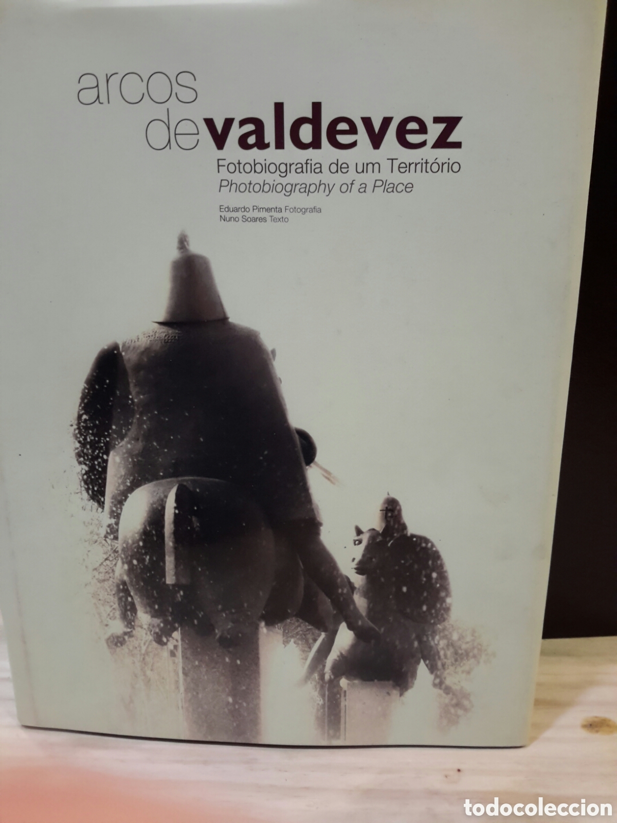 Libros de segunda mano: Eduardo Pimenta y Nuno Soares. Arcos de Valdevez. Fotobiografia de um Territ&oacute;ro