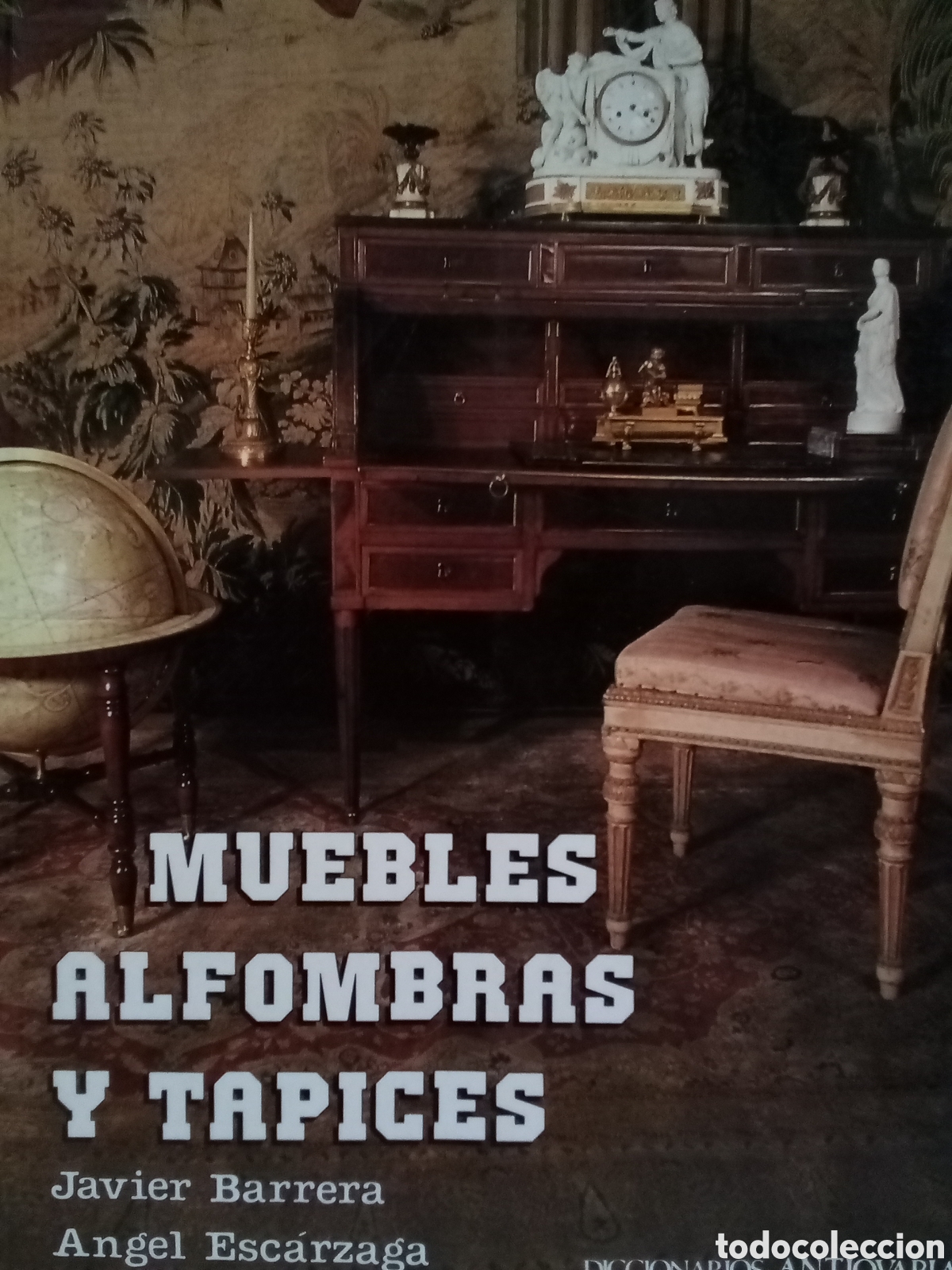 Libros de segunda mano: J. Barrera y A. Esc&aacute;rzaga. Muebles alfombras y tapices