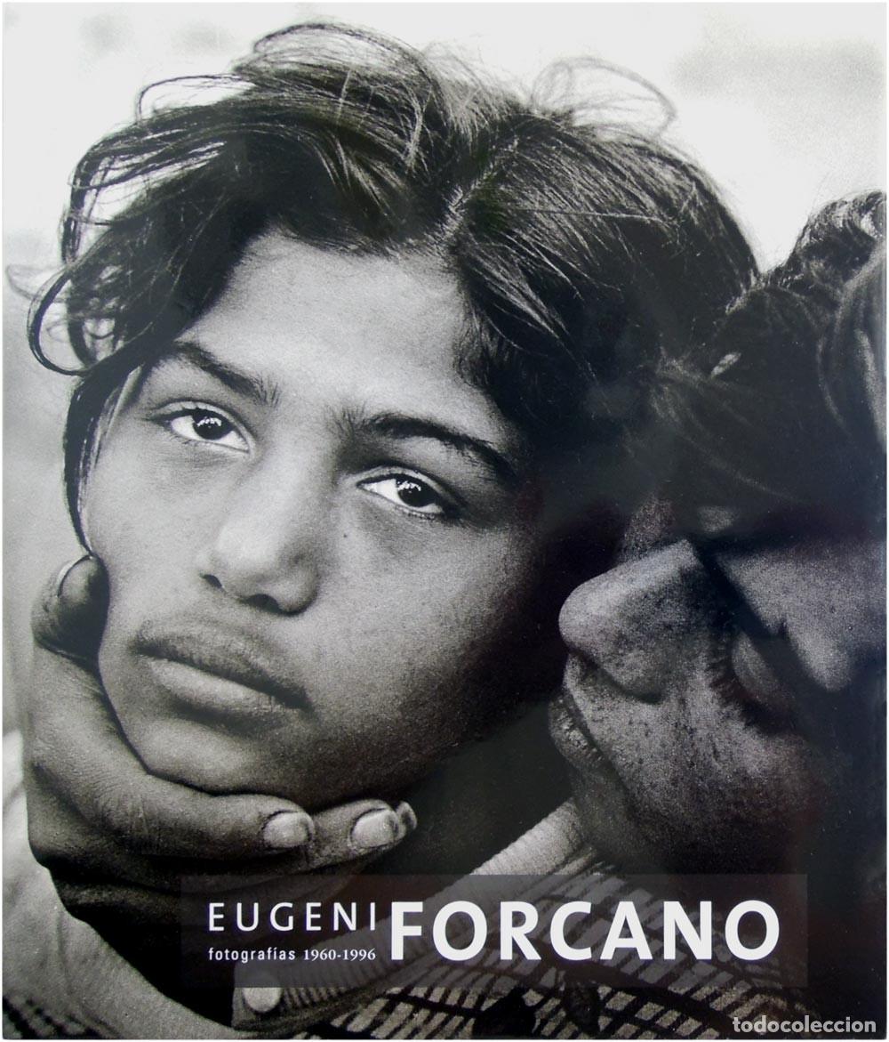 Libros de segunda mano: Eugeni Forcano - Fotografias 1960-1996 - Lunwerg 2005 (1&ordf; ed.) Ed. Castellano/Ingl&eacute;s - VG+/EX