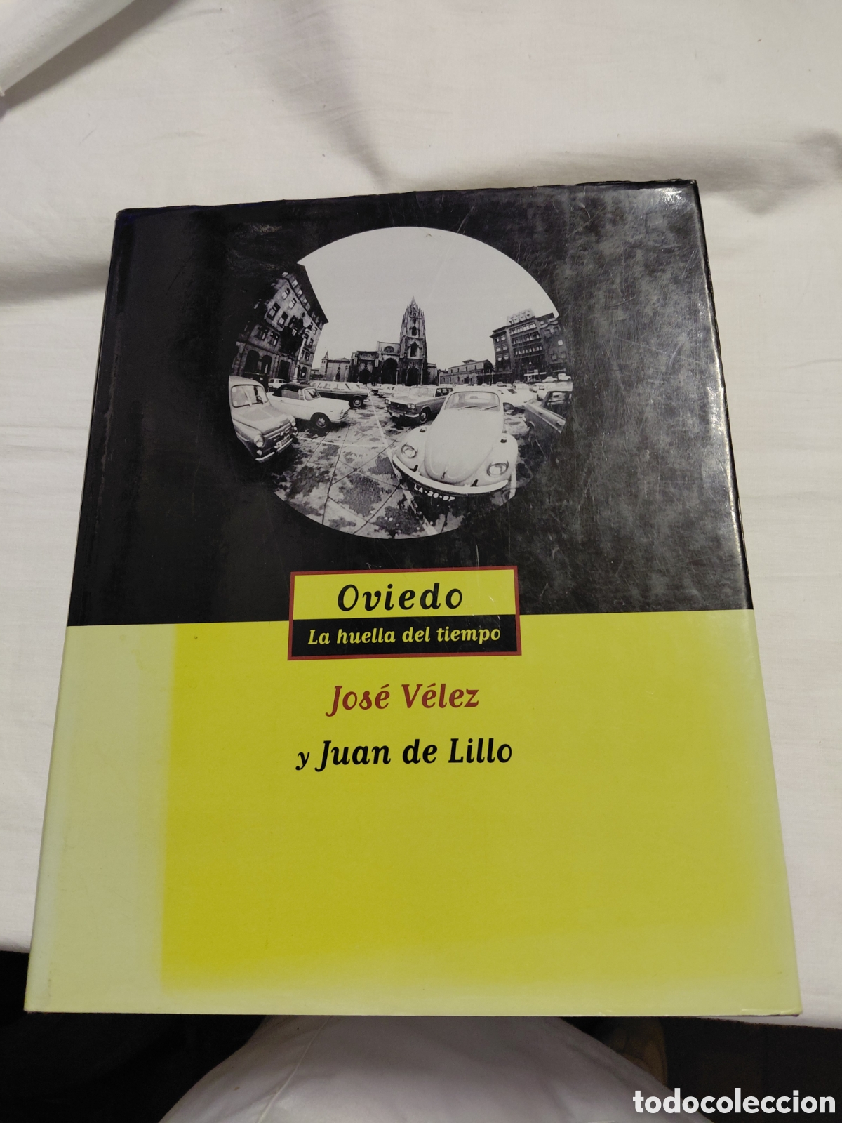 Libros de segunda mano: OVIEDO LA HUELLA DEL TIEMPO.JOSE VELEZ Y JUAN DEL LILLO.AYUNTAMIENTO DE OVIEDO 1999