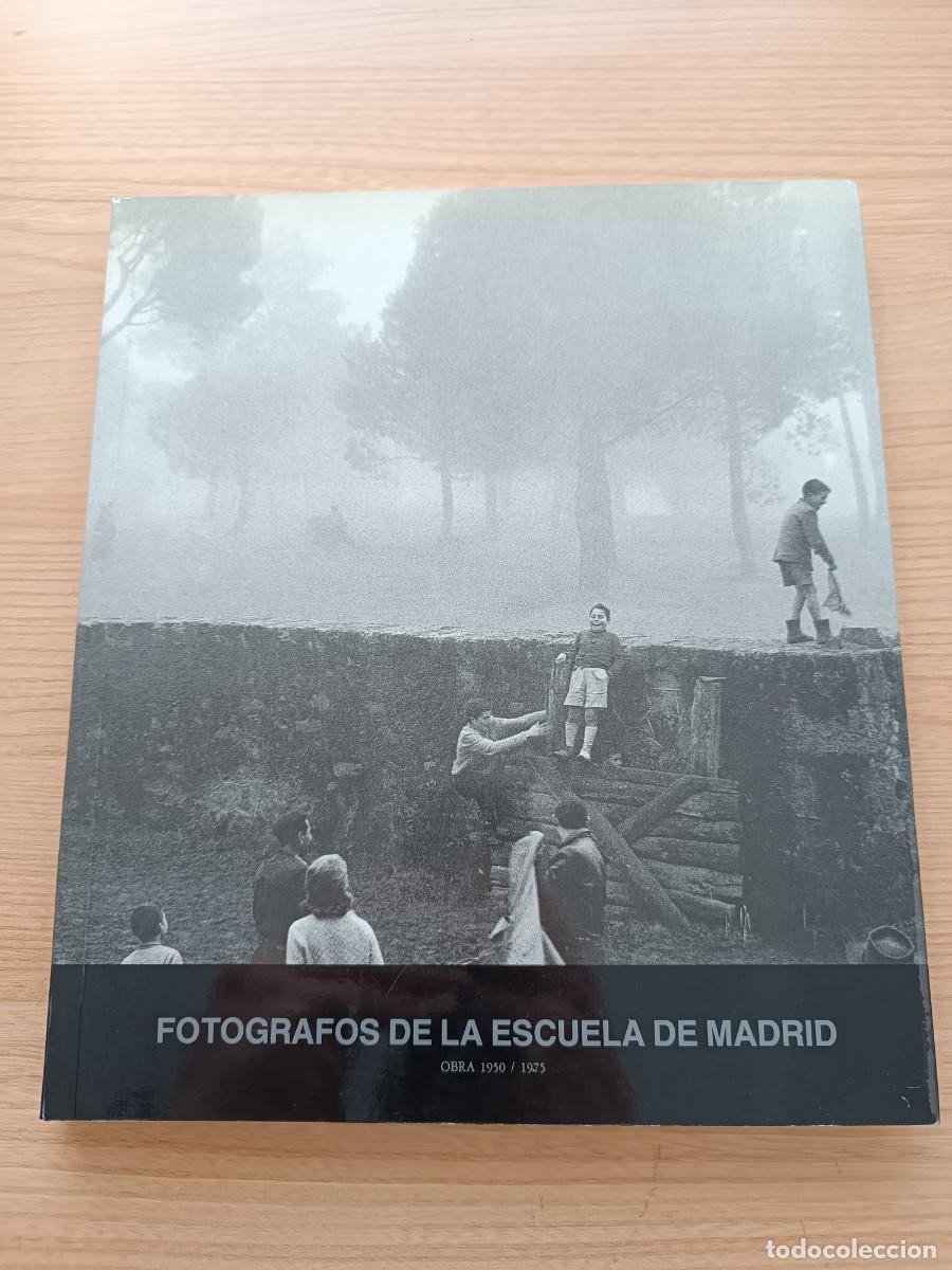 Libros de segunda mano: Fot&oacute;grafos de la escuela de Madrid. Obra 1950/1975