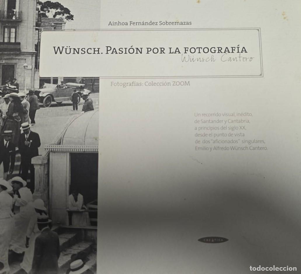 Libros de segunda mano: W&Uuml;NSCH. PASI&Oacute;N POR LA FOTOGRAF&Iacute;A &ndash; OBRA COMPLETA 2 VOL&Uacute;MENES &ndash; SANTANDER Y CANTABRIA