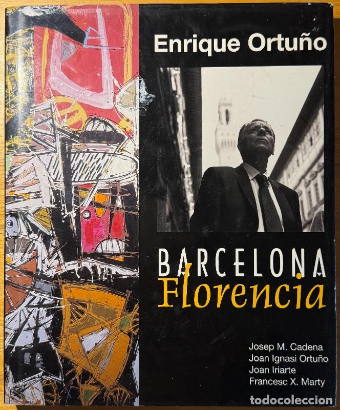 Libros de segunda mano: Enrique Ortu&ntilde;o. Barcelona - Florencia - Josep M. Cadena, Joan Ignasi Ortu&ntilde;o - Editorial Mediterr&agrave;nia
