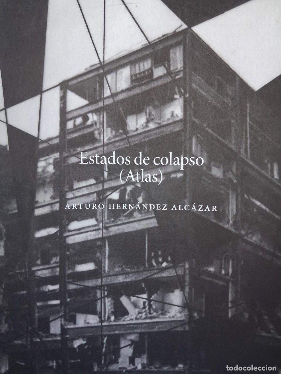 Libros de segunda mano: ESTADOS DE COLAPSO ATLAS ARTURO HERNANDEZ ALCAZAR CANTABRIA FOTOGRAFIA