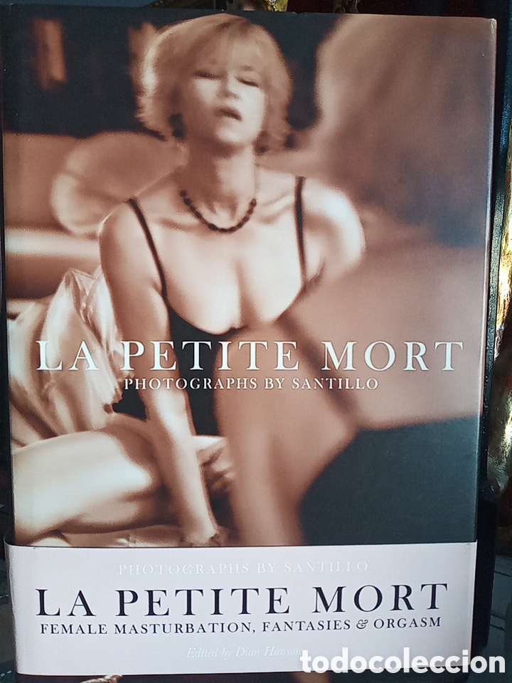 Libros de segunda mano: La Petite Mort: Female Masturbation, Fantasies & Orgasm.- Hanson, Dian; Santillo, Will