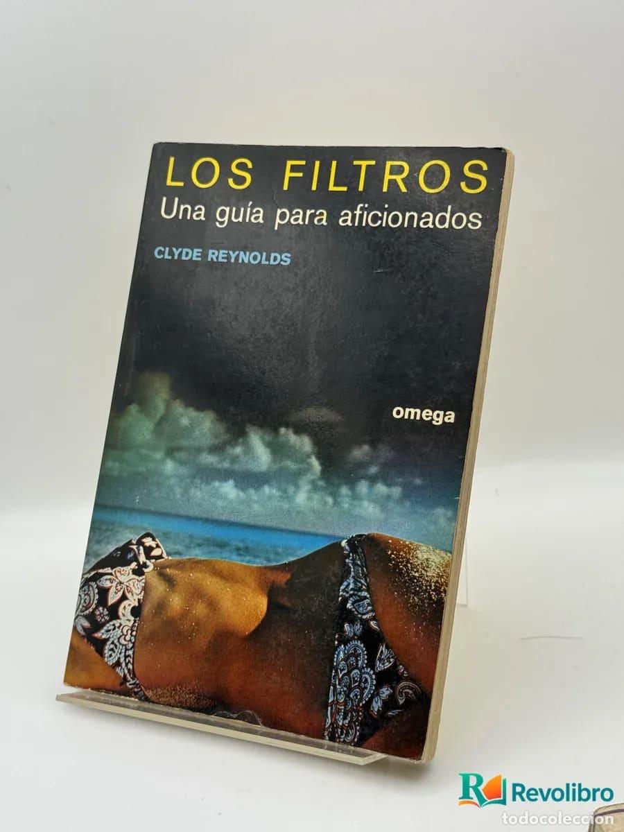 Libros de segunda mano: Los filtros - Clyde Reynolds