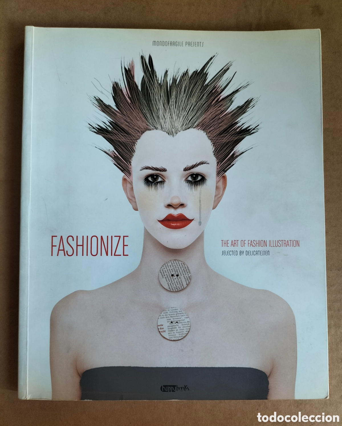 Libros de segunda mano: Fashionize. The art of fashion illustration. Selected by delicatessen. Happy books, 2003. Libro