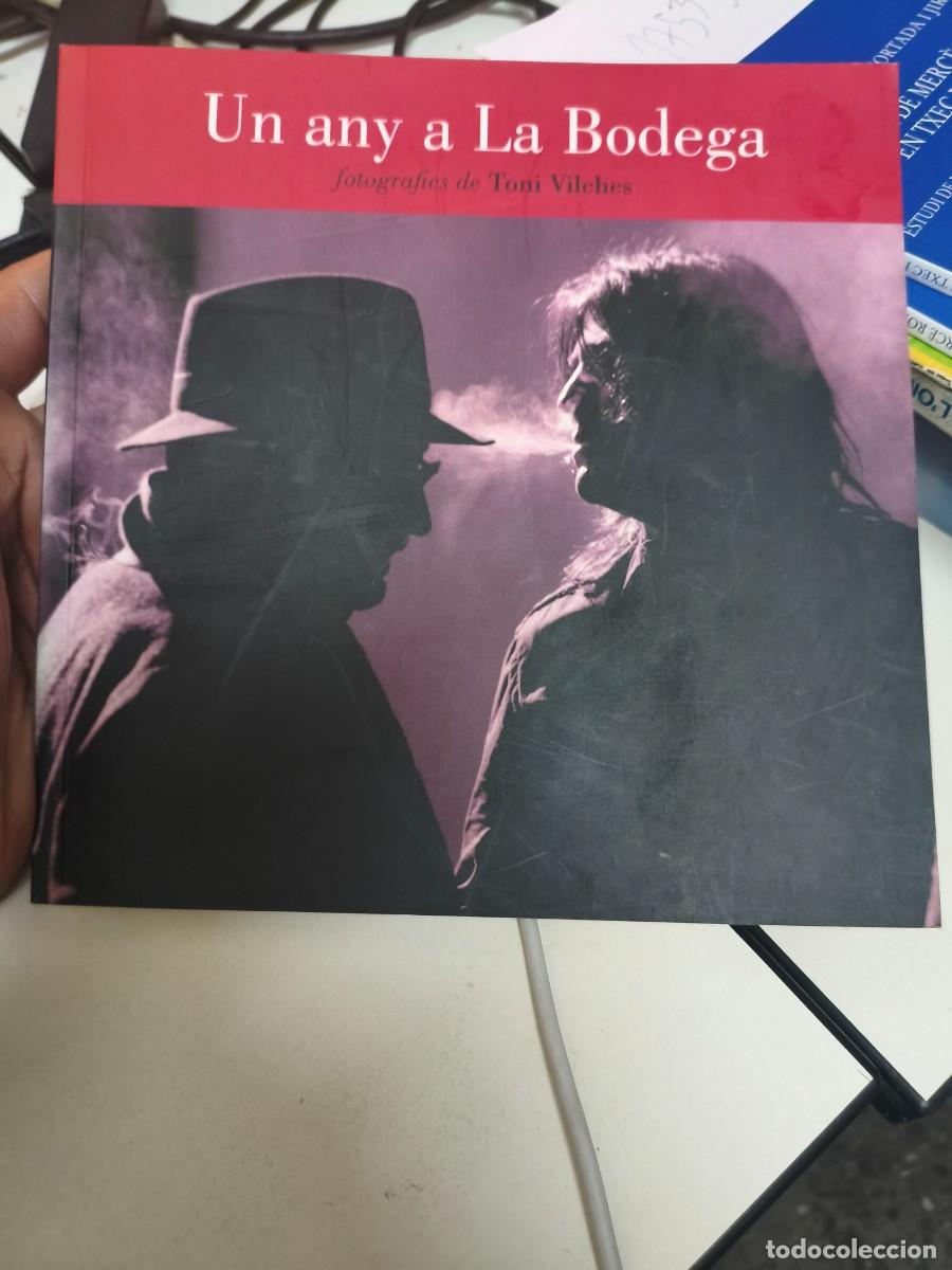 Libros de segunda mano: Toni Vilches Un any a La Bodega